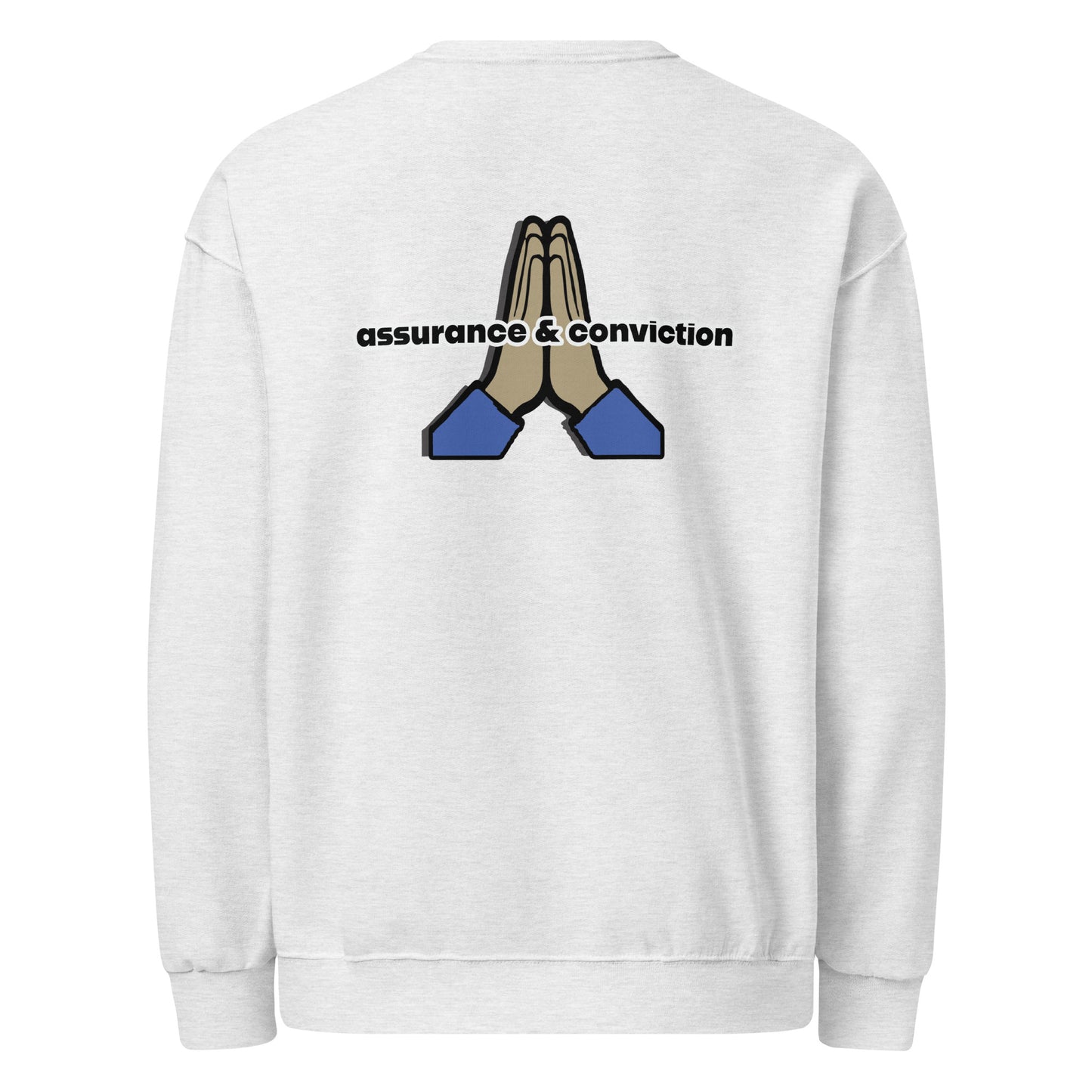 Assurance & conviction Sweatshirt