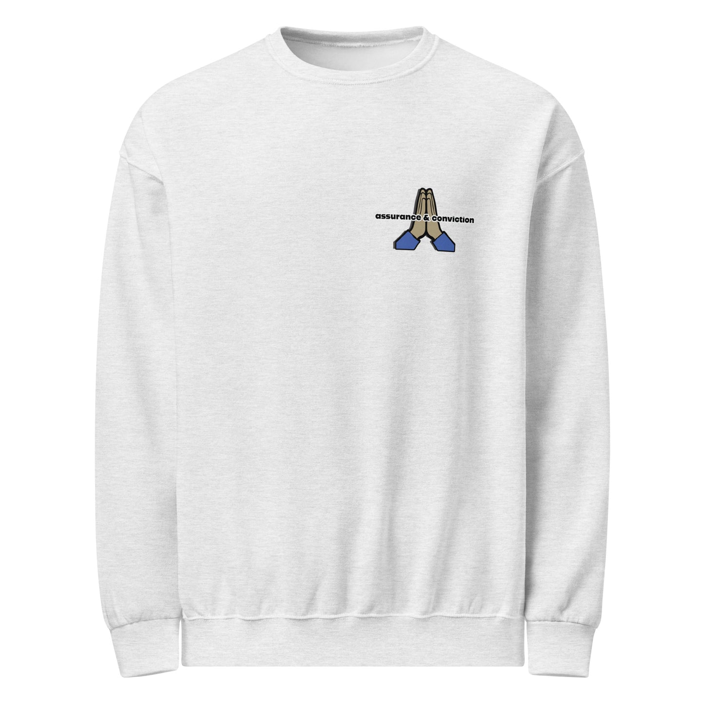 Assurance & conviction Sweatshirt
