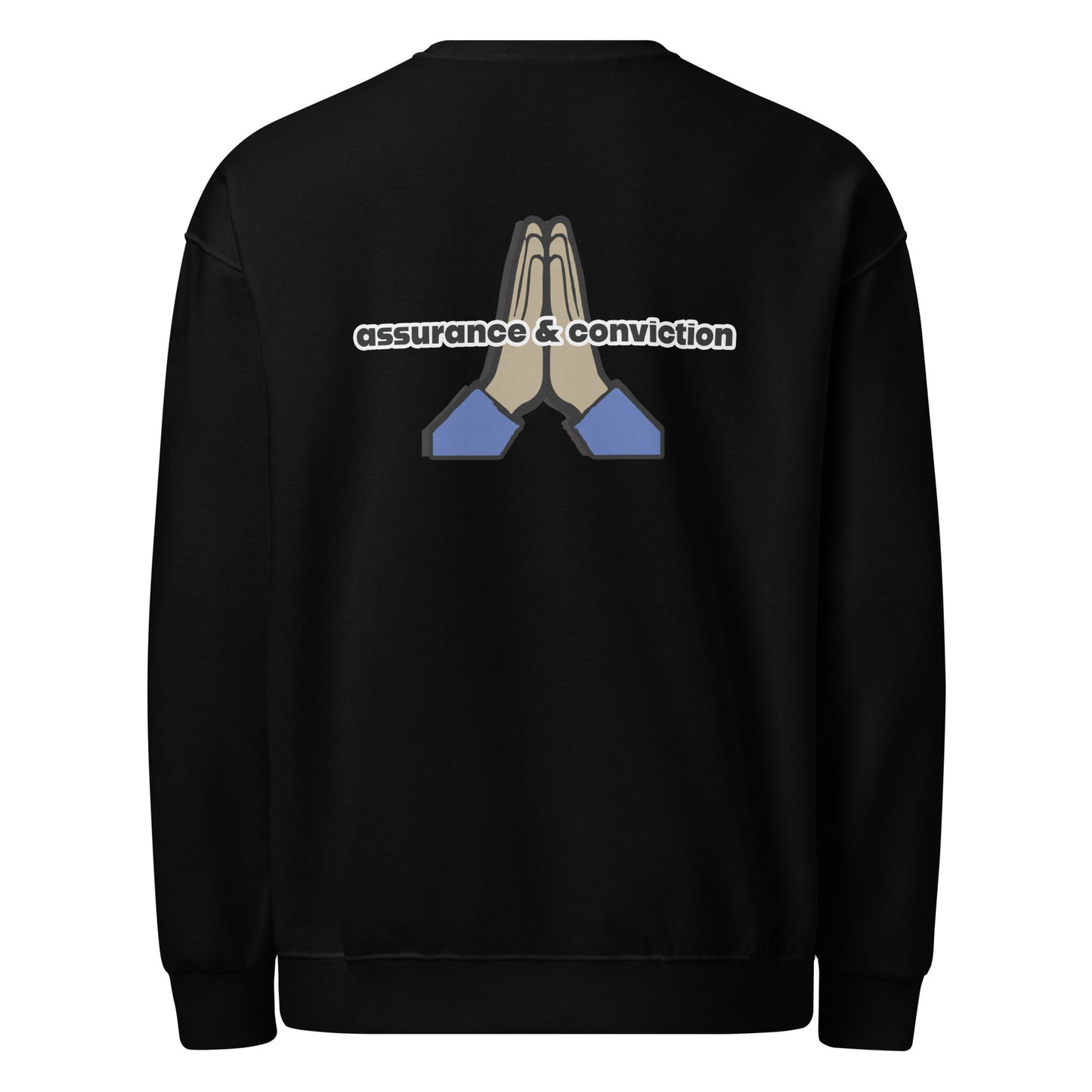 Assurance & conviction Sweatshirt