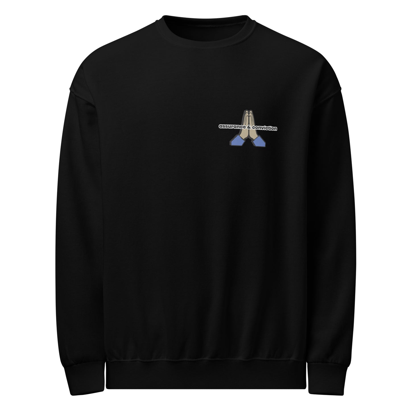 Assurance & conviction Sweatshirt