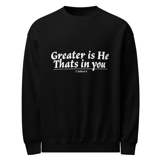 Greater is he sweatshirt